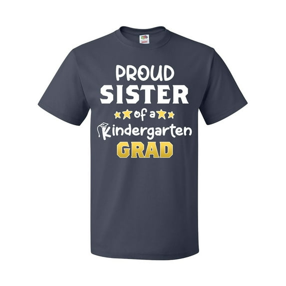 Inktastic Proud Sister of a Kindergarten Grad T-Shirt