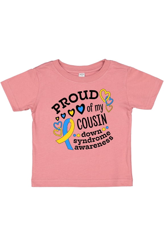 Proud of My Cousin Down Syndrome Awareness Boys or Girls Baby T-Shirt