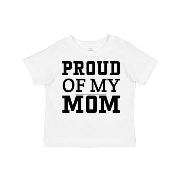 Inktastic Proud of My Mom Mother's Day Boys or Girls Toddler T-Shirt