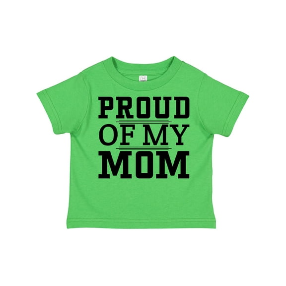 Inktastic Proud of My Mom Mother's Day Boys or Girls Toddler T-Shirt