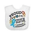 thumbnail image 1 of Inktastic Proud of My Sister Autism Awareness Boys or Girls Baby Bib, 1 of 4