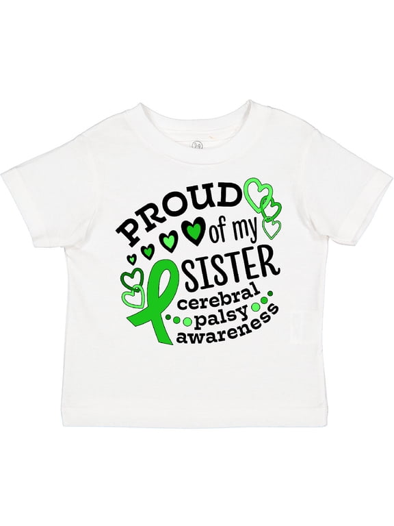 Proud of My Sister Cerebral Palsy Awareness Boys or Girls Toddler T-Shirt