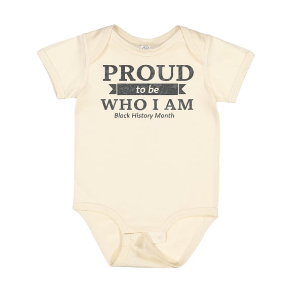 Inktastic Proud to Be Who I Am Black History Month Boys or Girls Baby Bodysuit