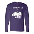 thumbnail image 1 of Inktastic Pyrenees Life is Ruff Great Pyrenees Long Sleeve T-Shirt, 1 of 5
