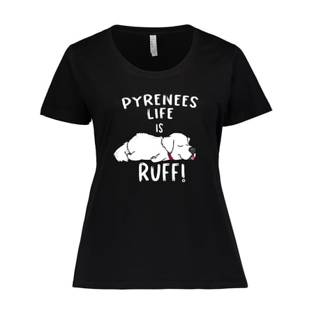 Inktastic Pyrenees Life is Ruff Great Pyrenees Women's Plus Size T-Shirt