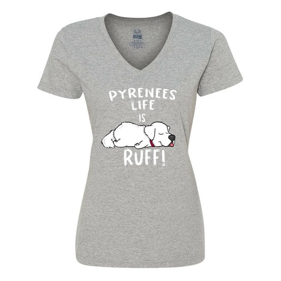 Inktastic Pyrenees Life is Ruff Great Pyrenees Women's V-Neck T-Shirt