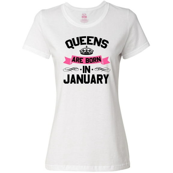 Inktastic Queens Are Born in January Women's T-Shirt