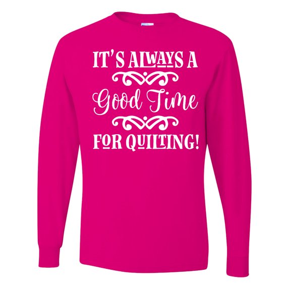 Inktastic Quilter Time for Quilting Long Sleeve T-Shirt