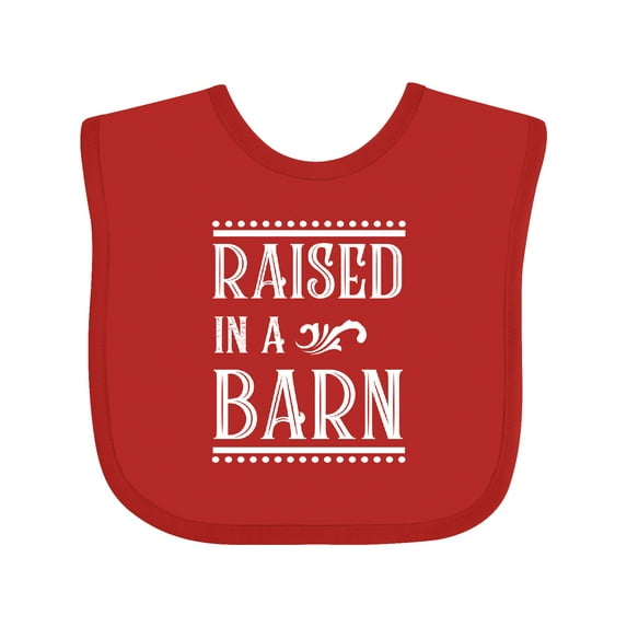 Inktastic RAISED in a BARN in White Boys or Girls Baby Bib