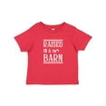thumbnail image 1 of Inktastic RAISED in a BARN in White Boys or Girls Baby T-Shirt, 1 of 5