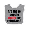 thumbnail image 1 of Inktastic Really My Relatives? Boys or Girls Baby Bib, 1 of 4