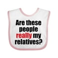 thumbnail image 1 of Inktastic Really My Relatives? Boys or Girls Baby Bib, 1 of 4