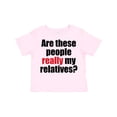 thumbnail image 1 of Inktastic Really My Relatives? Boys or Girls Toddler T-Shirt, 1 of 5
