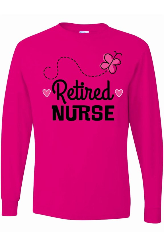Retired Nurse Nursing Retirement Long Sleeve T-Shirt