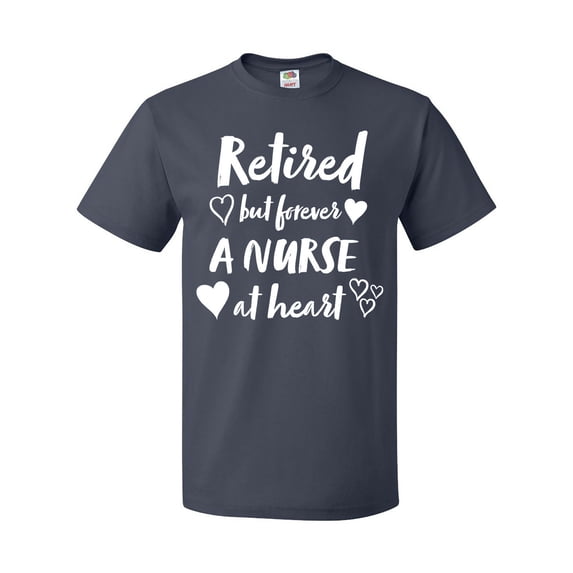 Inktastic Retired but Forever a Nurse at Heart T-Shirt