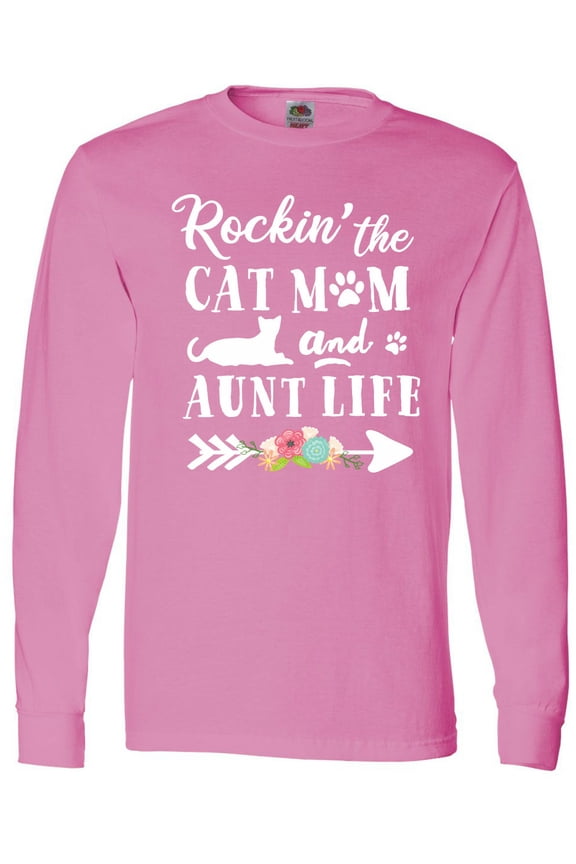 Rockin' the Cat Mom and Aunt Life Long Sleeve T-Shirt