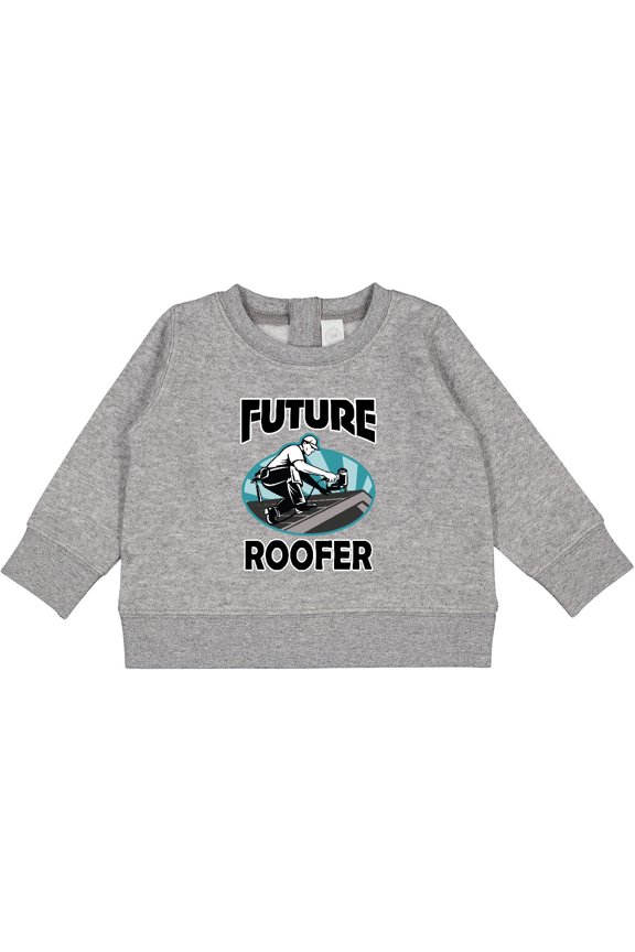 Roofing Future Roofer Baby Sweatshirt