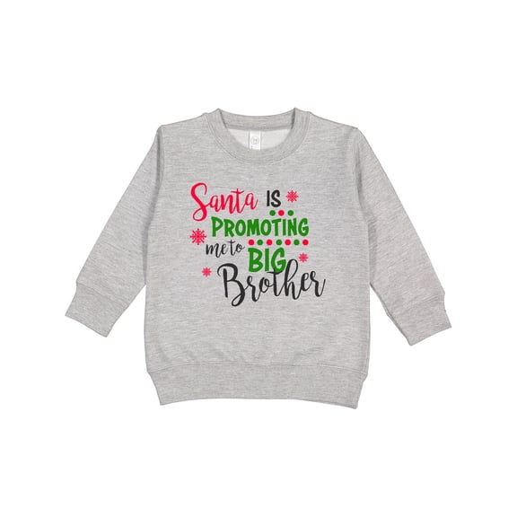 Inktastic Santa is Promoting Me to Big Brother Toddler Sweatshirt