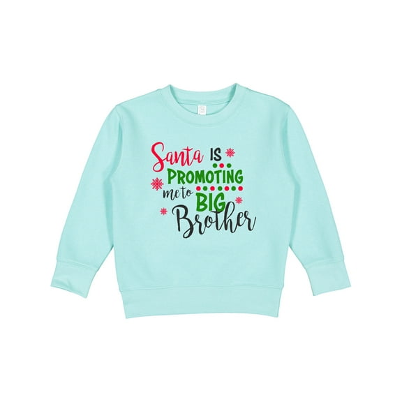Inktastic Santa is Promoting Me to Big Brother Toddler Sweatshirt