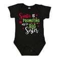 thumbnail image 1 of Inktastic Santa is Promoting Me to Big Sister Girls Baby Bodysuit, 1 of 5