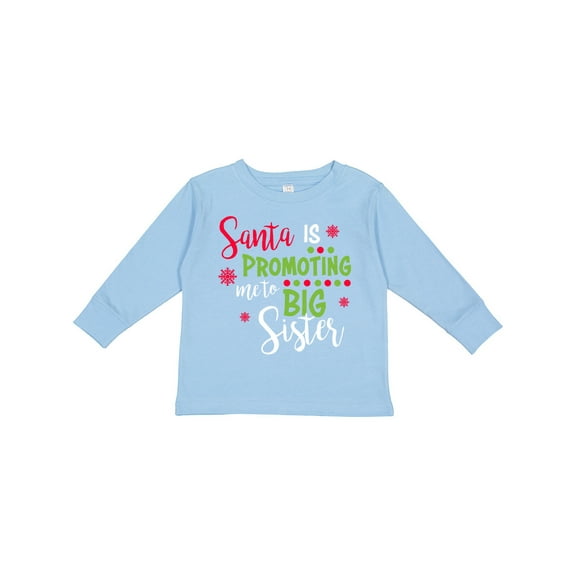 Inktastic Santa is Promoting Me to Big Sister Girls Long Sleeve Toddler T-Shirt