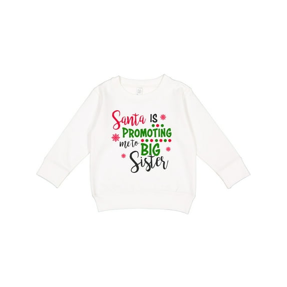 Inktastic Santa is Promoting Me to Big Sister Toddler Sweatshirt