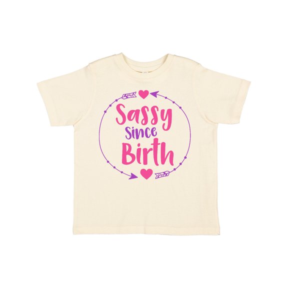 Inktastic Sassy Since Birth, Sassy, Sassy Girl, Arrow, Hearts Girls Toddler T-Shirt
