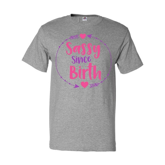 Inktastic Sassy Since Birth, Sassy, Sassy Girl, Arrow, Hearts T-Shirt