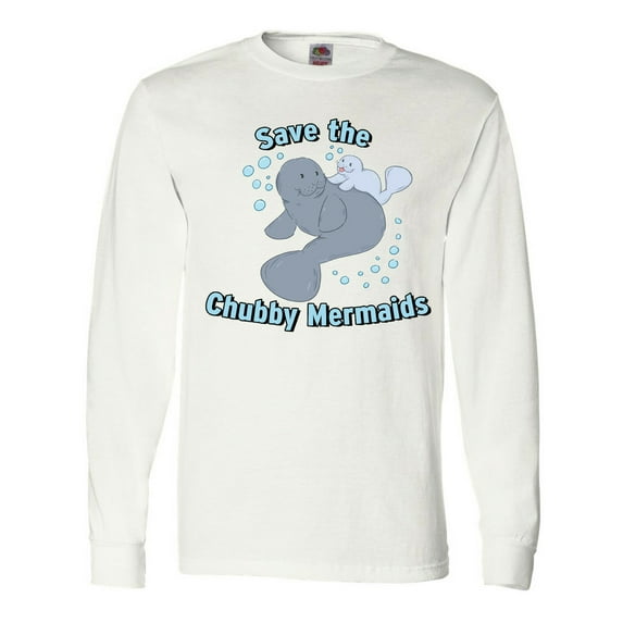 Inktastic Save the Chubby Mermaids with Cute Manatees Long Sleeve T-Shirt