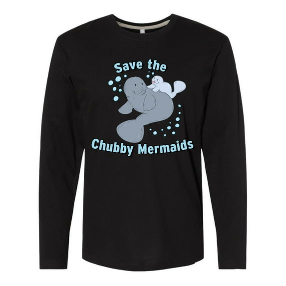 Inktastic Save the Chubby Mermaids with Cute Manatees Long Sleeve T-Shirt
