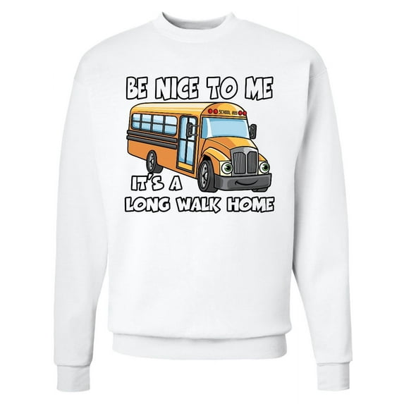 Inktastic School Bus Driver Be Nice Adult Sweatshirt