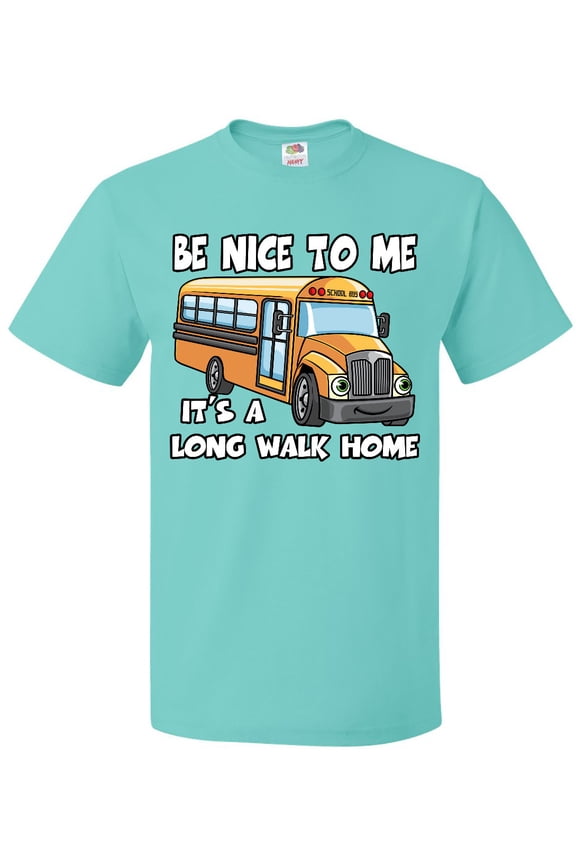 School Bus Driver Be Nice T-Shirt