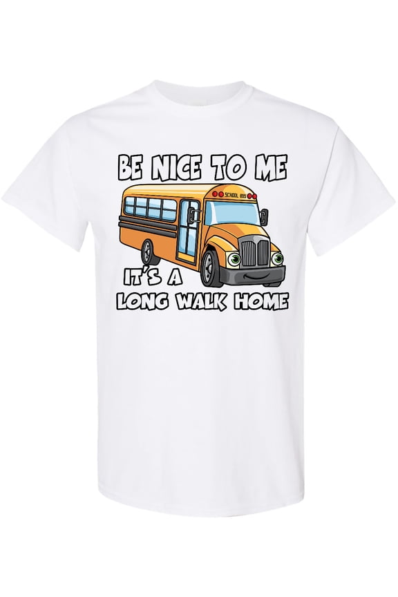 School Bus Driver Be Nice T-Shirt