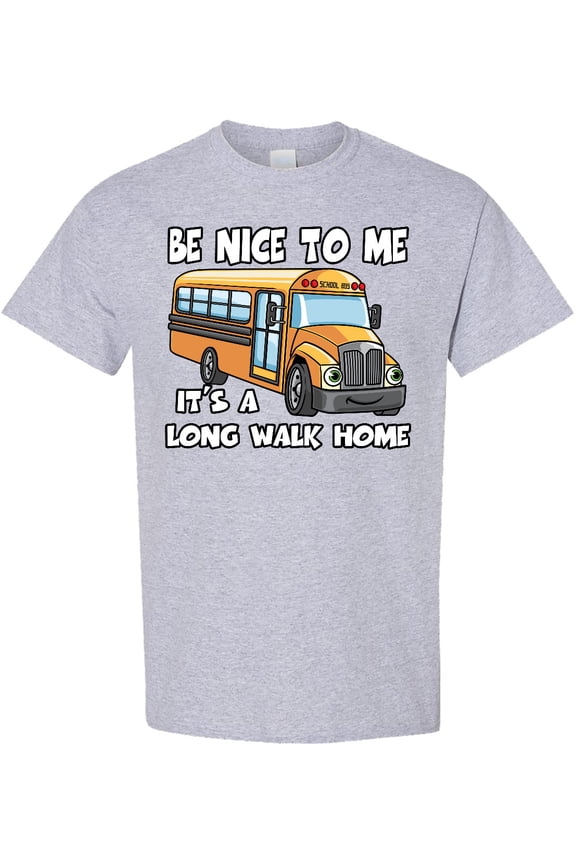 School Bus Driver Be Nice T-Shirt
