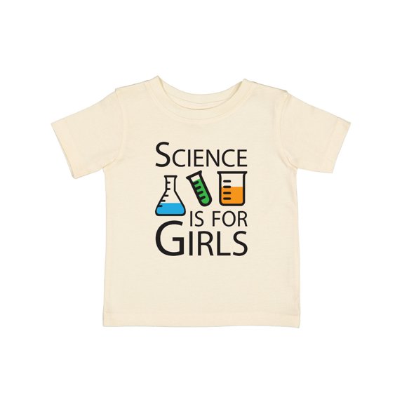 Inktastic Science is for Girls Girls Baby T-Shirt