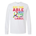 thumbnail image 1 of Inktastic See Able Not the Label Autism Awareness Long Sleeve T-Shirt, 1 of 5