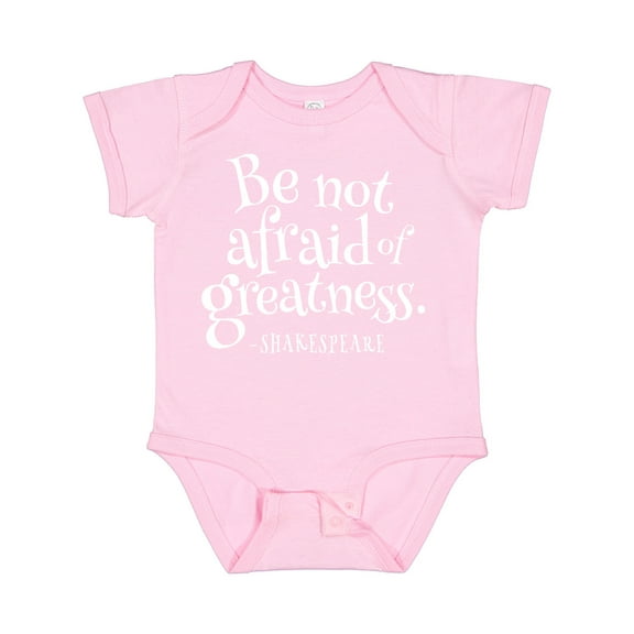Inktastic Shakespeare Be Not Afraid of Greatness Boys or Girls Baby Bodysuit