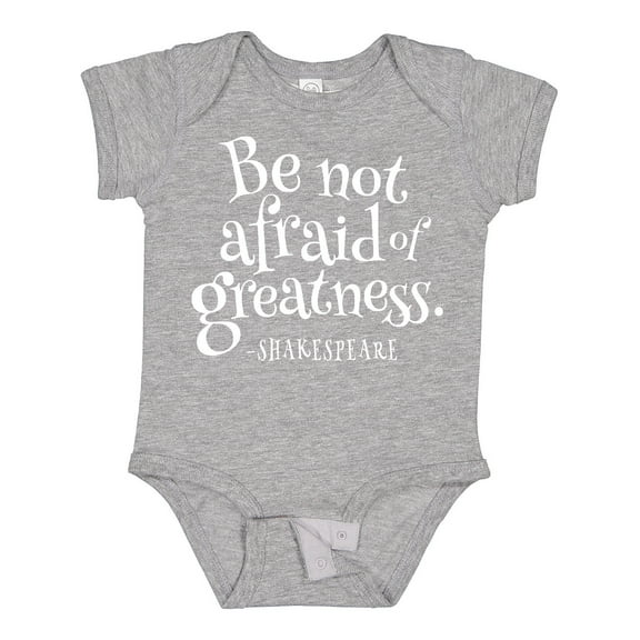 Inktastic Shakespeare Be Not Afraid of Greatness Boys or Girls Baby Bodysuit