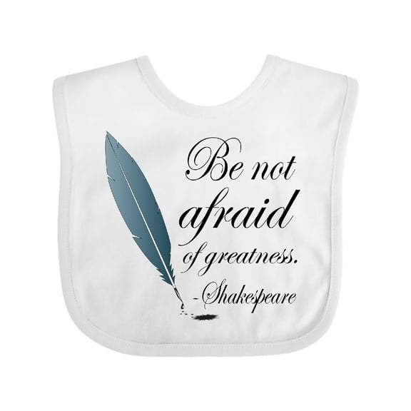 Inktastic Shakespeare Be Not Afraid of Greatness Girls Baby Bib