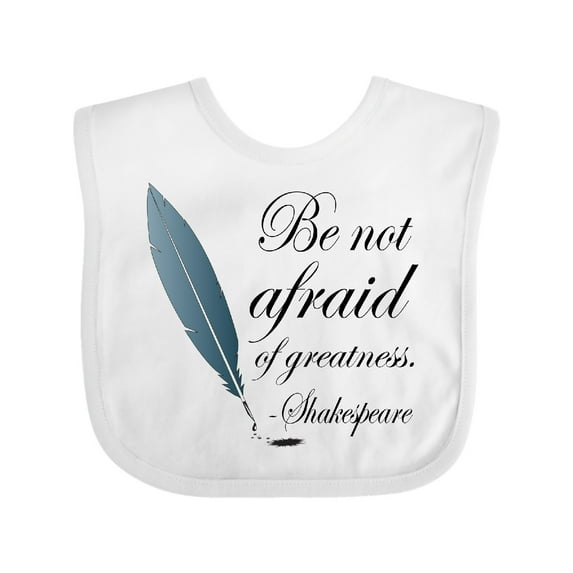 Inktastic Shakespeare Be Not Afraid of Greatness Girls Baby Bib