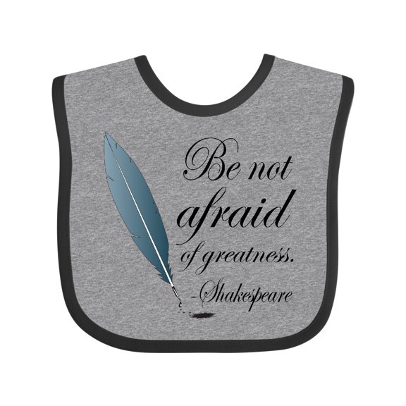 Inktastic Shakespeare Be Not Afraid of Greatness Girls Baby Bib