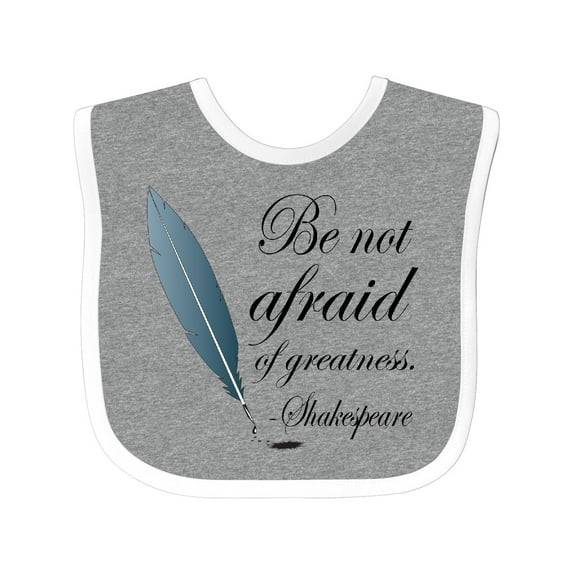 Inktastic Shakespeare Be Not Afraid of Greatness Girls Baby Bib