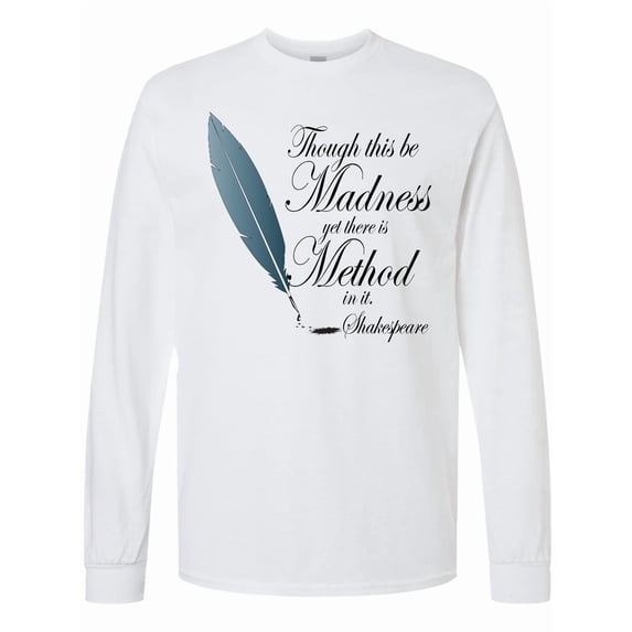 Inktastic Shakespeare Hamlet Madness Long Sleeve T-Shirt
