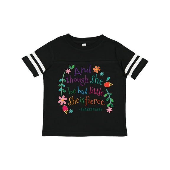 Inktastic She is Fierce Funny Shakespeare Quote Girls Toddler T-Shirt