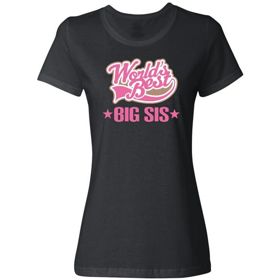 Inktastic Sister Worlds Best Big Sis Women's T-Shirt