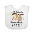 thumbnail image 1 of Inktastic Sloth I'd Rather Be Hanging with Nanny Boys or Girls Baby Bib, 1 of 4