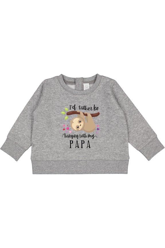 Sloth I'd Rather Be Hanging with Papa Baby Sweatshirt