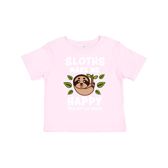 Inktastic Sloths Make Me Happy You Not So Much Boys or Girls Toddler T-Shirt