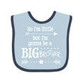 thumbnail image 1 of Inktastic So I'm Little, but I'm Going to Be a Big Brother Boys Baby Bib, 1 of 4
