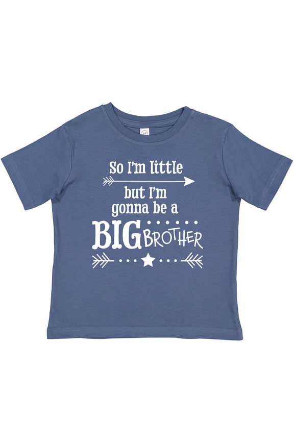 So I'm Little, but I'm Going to Be a Big Brother Boys Baby T-Shirt